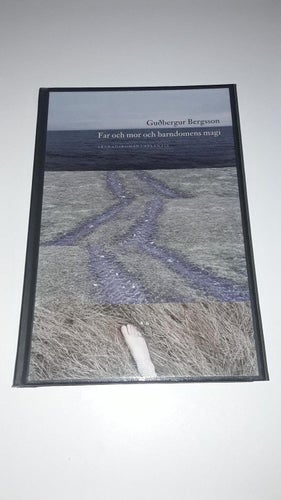 Gudbergur Bergsson - Far och mor och barndomens magi