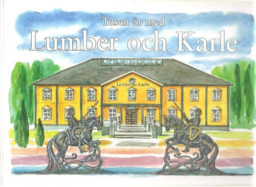 Tusen år med Lumber och Karle