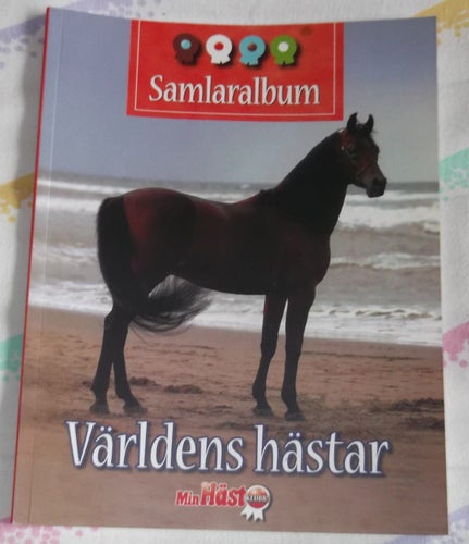 Min Häst Samlaralbum Världens hästar 2007 Hästraser Info Bilder Present Hästtjej