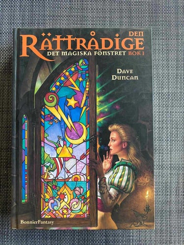 Dave Duncan - Den rättrådige - Det magiska fönstret del 1