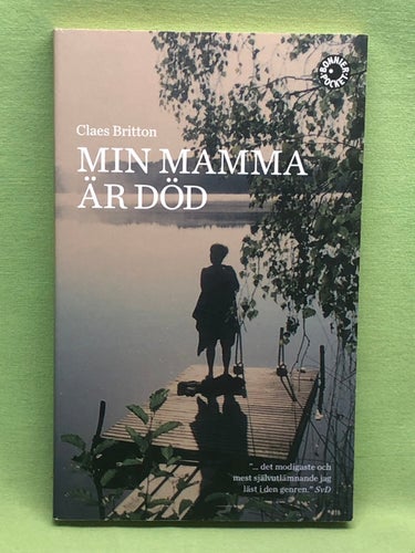 Min mamma är död / Britton, Claes