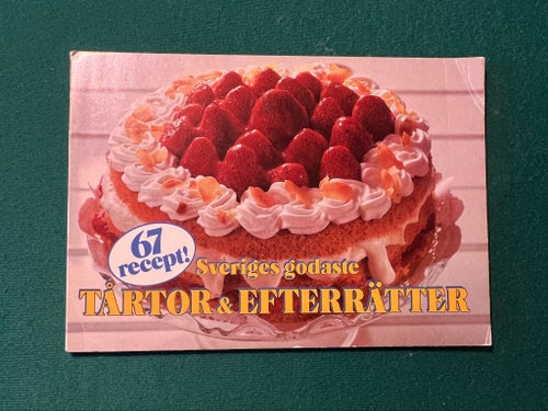 Sveriges godaste Tårtor & Efterrätter