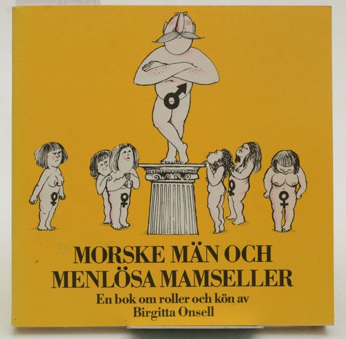 Morske män och menlösa mamseller : en bok om roller och kön / av Birgitta Onsell