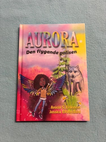 Aurora Den flygande polisen av Anicia S. Eriksson, Jessica Elfvendahl