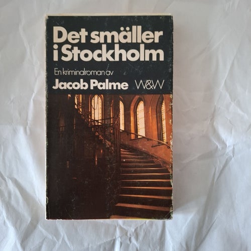 Det smäller i Stockholm av Jacob Palme, okänt publiceringsår