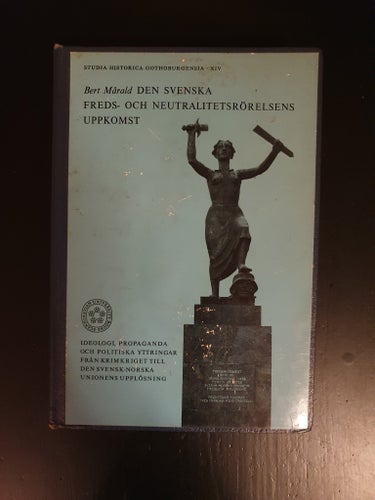 Den svenska freds- och neutralitetsrörelsens uppkomst