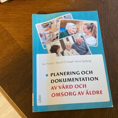 Planering och dokumentation av vård och omsorg av äldre, Jan Florin, Tyra E O