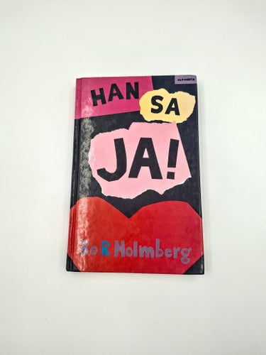 Han sa JA! av Bo R Holmberg, 1987