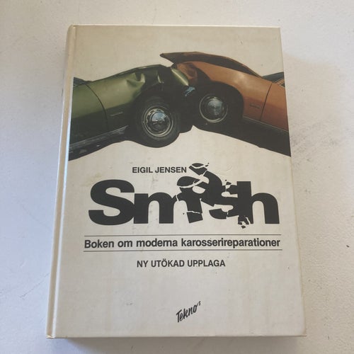 SMASH. BOKEN OM MODERNA KAROSSERIREPERATIONER.