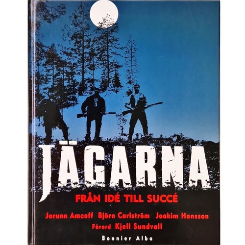 Jägarna - Från idé till succé