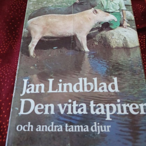 Jan Lindblad Den vita tapiren och andra tama djur av , 1972