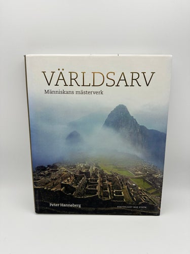 Peter Hanneberg - Världsarv : människans mästerverk