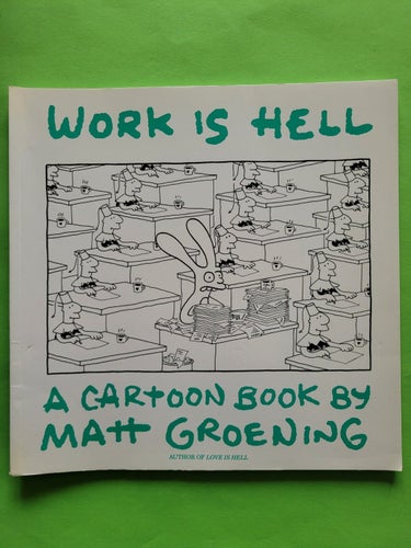 Work is hell - Matt Groening
