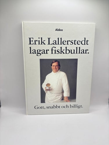 Erik Lallerstedt lagar fiskbullar – Abba kokbok – Inbunden
