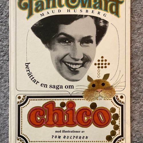 Tant Mård berättar en saga om Chico / Printed in Sweden / 1967