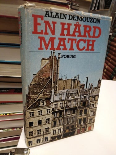 En hård match - Alain Demouzon. bok, inbunden Very Fine