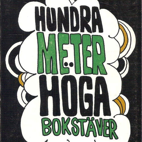 Hundra meter höga bokstäver. Dialognoveller.