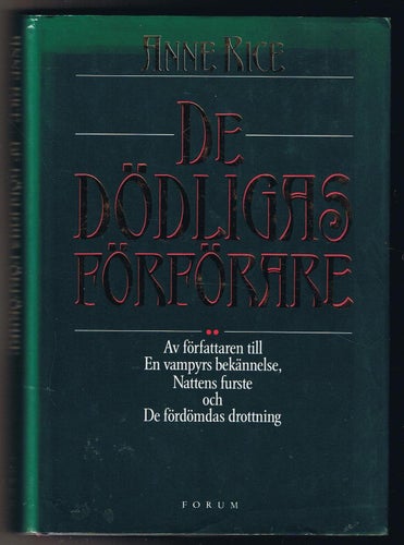 Ann Rice: De dödligas förförare - 1:a upplagan!