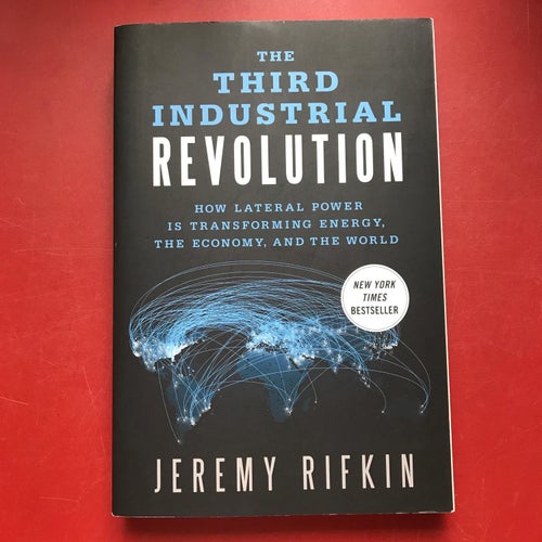 THE THIRD INDUSTRIAL REVOLUTION Jeremy Rifkin 2013