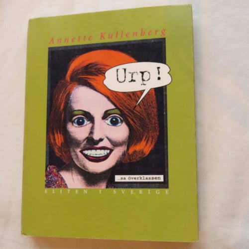 Urp! ...sa överklassen av Annette Kullenberg, 1997