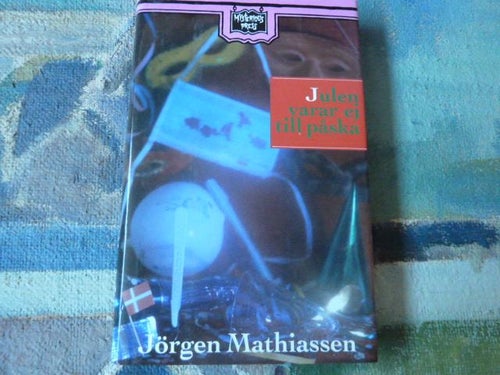 JULEN VARAR EJ TILL PÅSKA,  J. MATHIASSEN,  1990,  BÖCKER