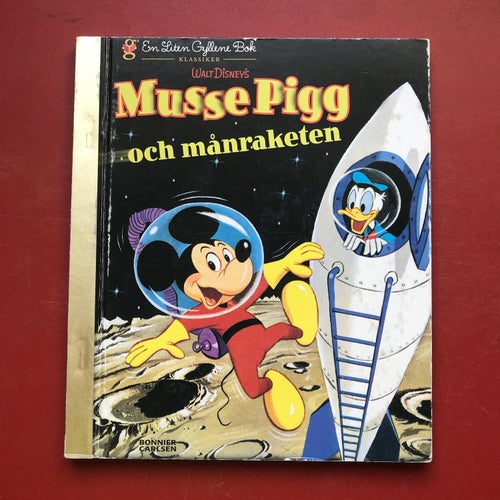 MUSSE PIGG OCH MÅNRAKETEN + NASSES BOK En liten gyllene bok