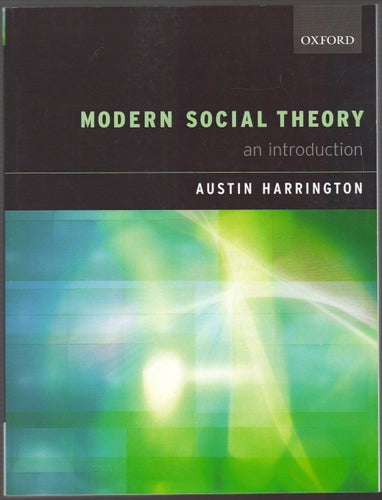 Modern Social Theory: An Introduction - Austin Harrington (edited by)