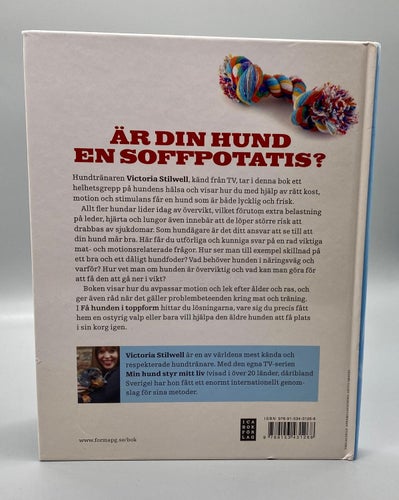 Få hunden i toppform - Med rätt kost, träning och lek - Victoria Stilwe (Hundar)