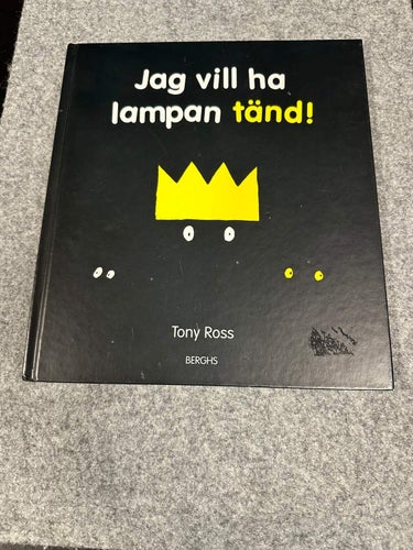 Tony Ross - Jag vill ha lampan tänd