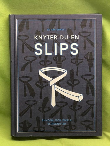 Så här enkelt knyter du en slips / Starkström, Sara
