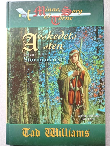 Minne, Sorg och Törne - Avskedets sten - Del 1: Stormens öga, Tad Williams, 1998