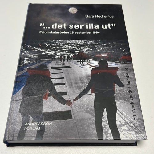 Bok: "...det ser illa ut" : Estoniakatastrofen 28 september 1994 (2022)