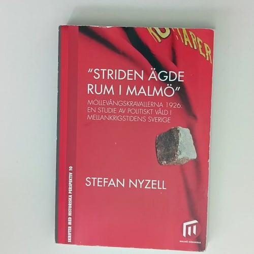 STRIDEN ÄGDE RUM I MALMÖ av Stefan Nyzell, 2004