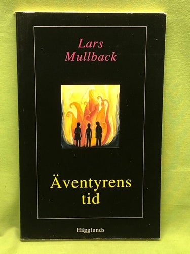 Äventyrens tid ungdomsroman / Mullback, Lars