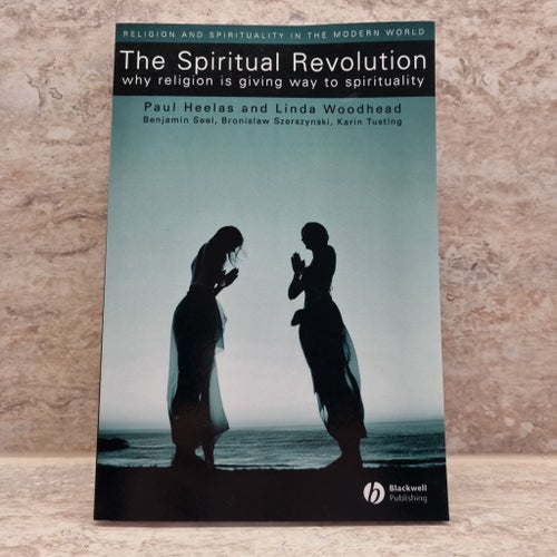 The Spiritual Revolution: Why Religion is Giving Way to Spirituality av Paul