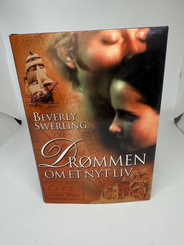 Drömmen om ett nytt liv av Beverly Swerling