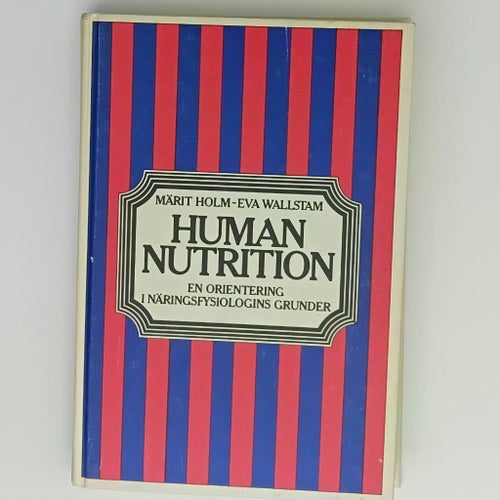 Human Nutrition av Märit Holm-Eva Wallstam, 1978