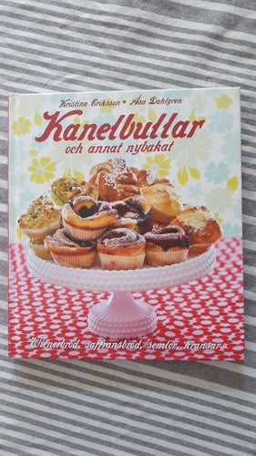Kanelbullar och annat nybakat av Kristina Eriksson, Åsa Dahlgren, 2012