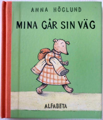 MINA GÅR SIN VÄG Anna Höglund 2005
