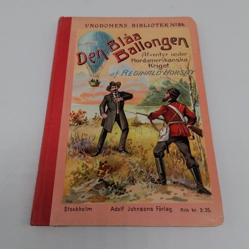 Reginald Horsley - Den blåa ballongen - Äfventyr under Nordamerikanska kriget