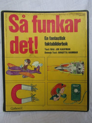 1976 Så funkar det! fantastisk faktabilderbok Joe Kaufman teknik bok Carlsén