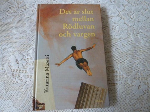 DET ÄR SLUT MELLAN RÖDLUVAN OCH VARGEN, K. MAZETTI, 1998,  BÖCKER