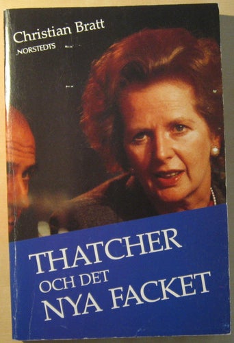 Thatcher och det nya facket: 80-talets förnyelse av brittiskt arbetsliv