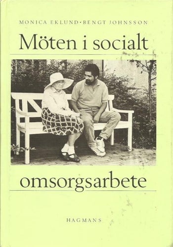 Möten i socialt omsorgsarbete.