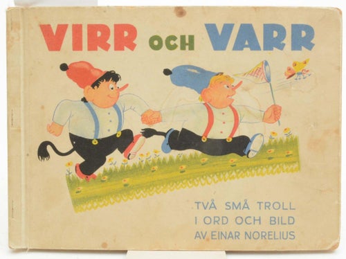 Virr och Varr : två små troll i ord och bild / av Einar Norelius