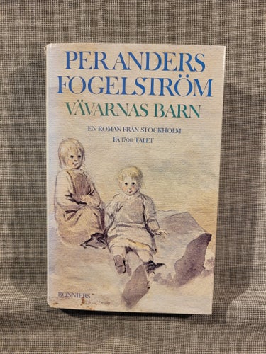 Vävarnas barn av Per Anders Fogelström, 1982