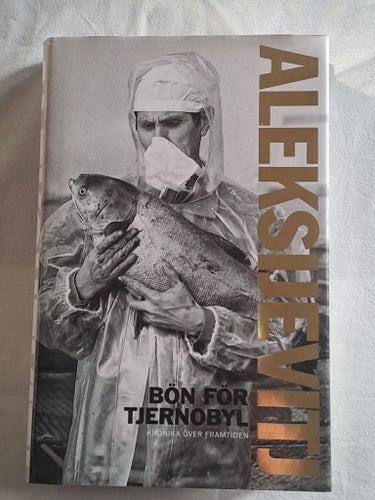 Bön för Tjernobyl av Svetlana Aleksijevitj, 2013