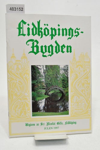 Lidköpingsbygden : jultidning 1997 / utgiven av S:t Nicolai gille, Lidköping.