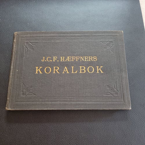 J.C.F. Hæffners Koralbok av C. W. Rendahl, 1913