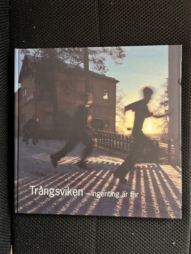 Trångsviken- ingenting är tur